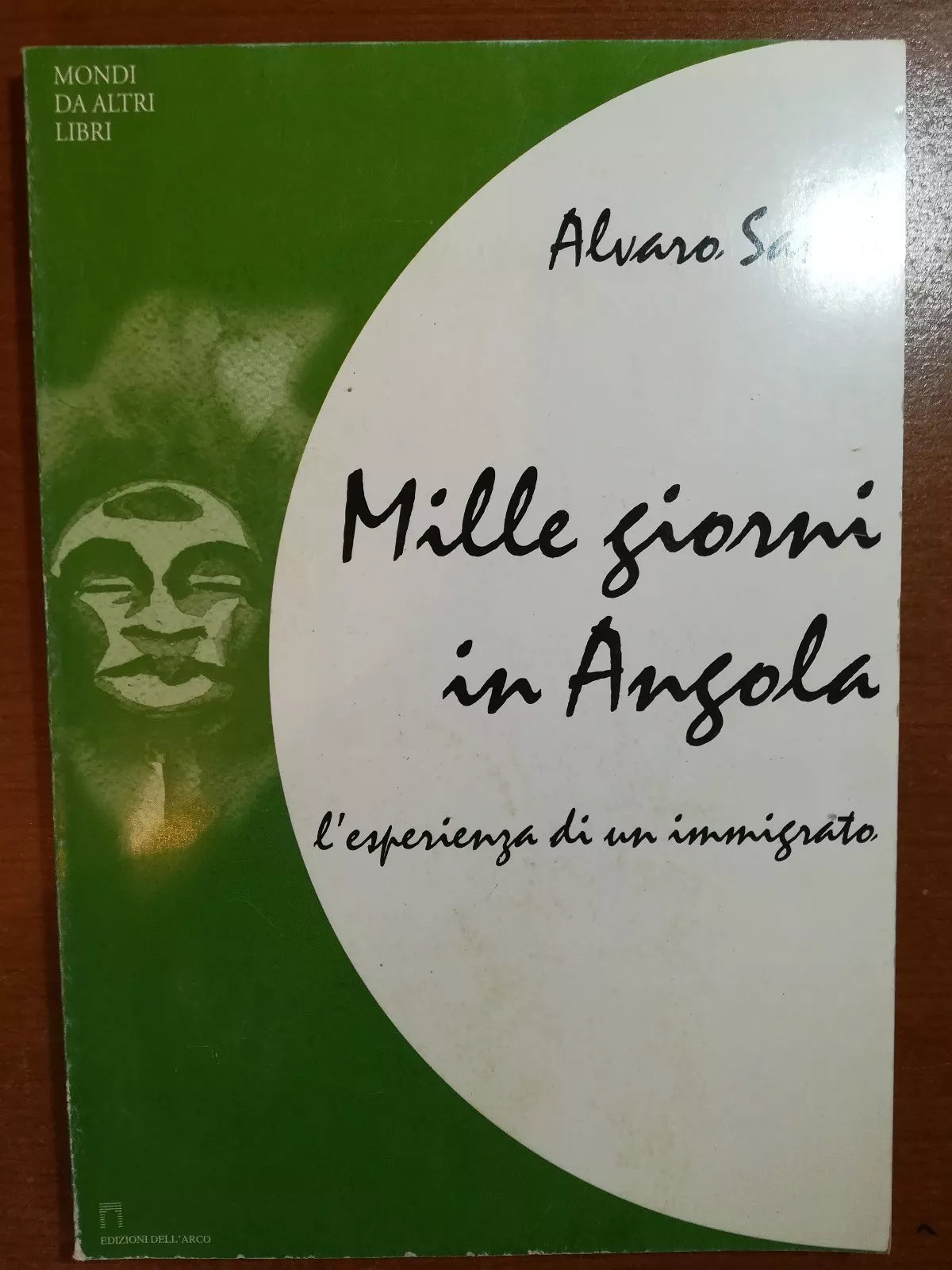 Mille giorni in angola - Alvaro Santo - Dell arco - 2000 - M