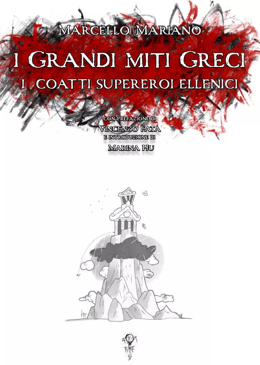 I grandi miti greci: i coatti supereroi ellenici di Marcello Mariano, 2020, Yo