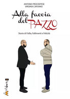 Alla faccia del pazzo Storie di follia