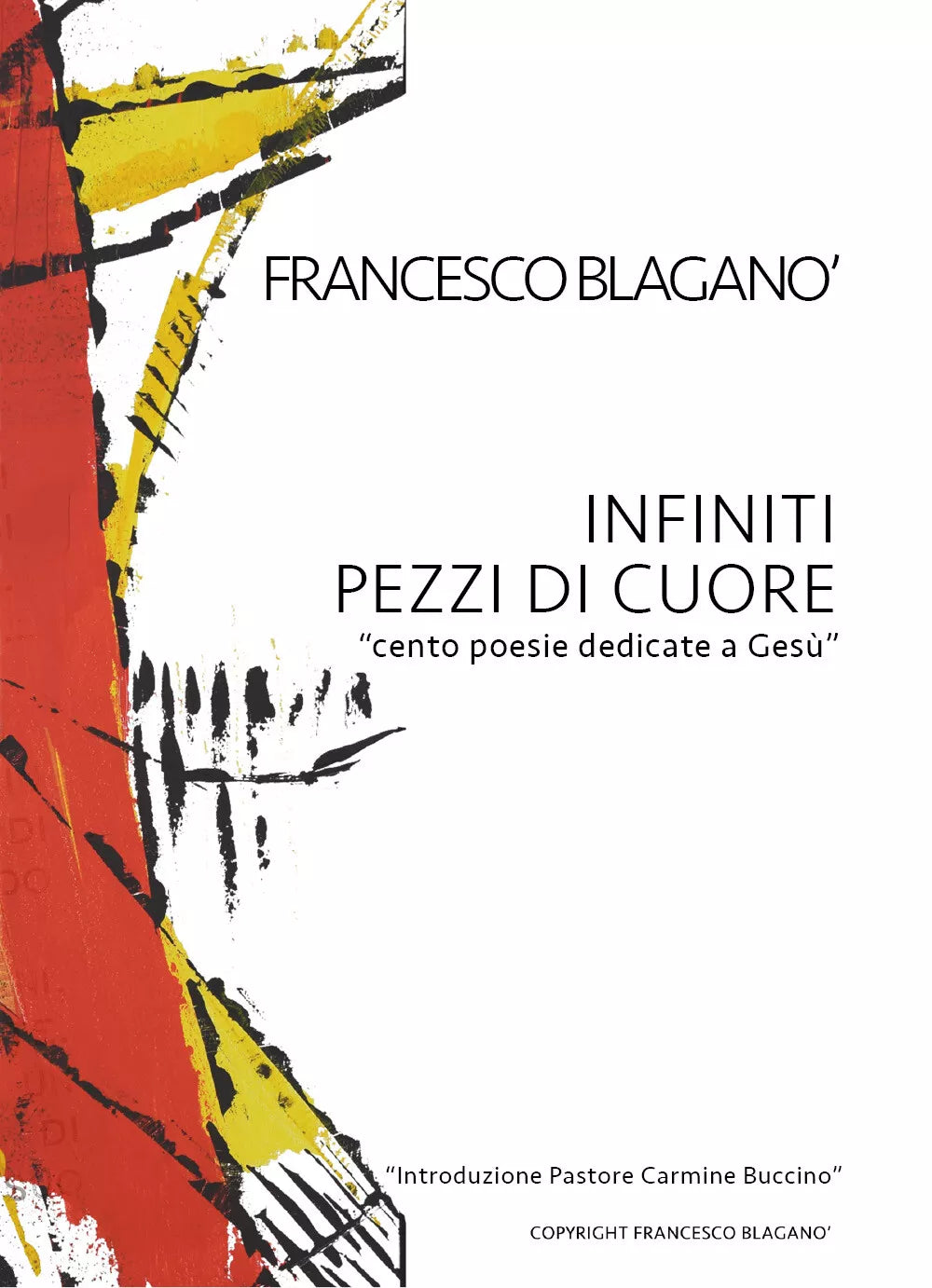 Infiniti pezzi di cuore di Francesco Blagano, 2019, Youcanprint