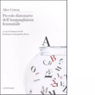 Piccolo dizionario dell inuguaglianza femminile di Alice Ceresa