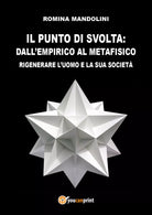 Il punto di svolta: dall’empirico al metafisico di Romina Mandolini, 2017, You