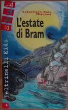 L estate di Bram - Sebastiano Ruiz Mignone - Feltrinelli,1999 - A