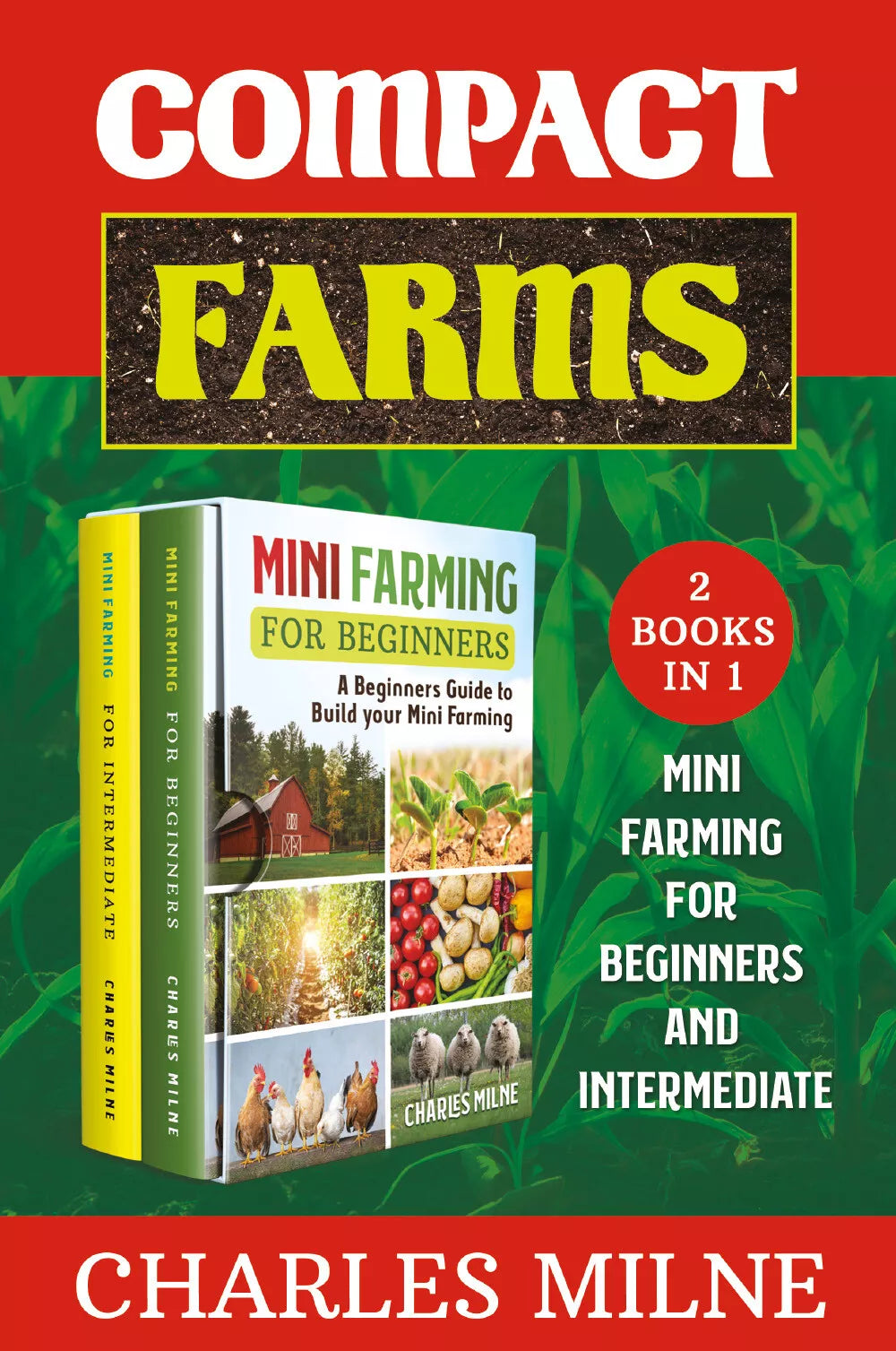 Compact Farms 2 Books in 1 di Charles Milne, 2021, Youcanprint