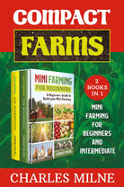 Compact Farms 2 Books in 1 di Charles Milne, 2021, Youcanprint