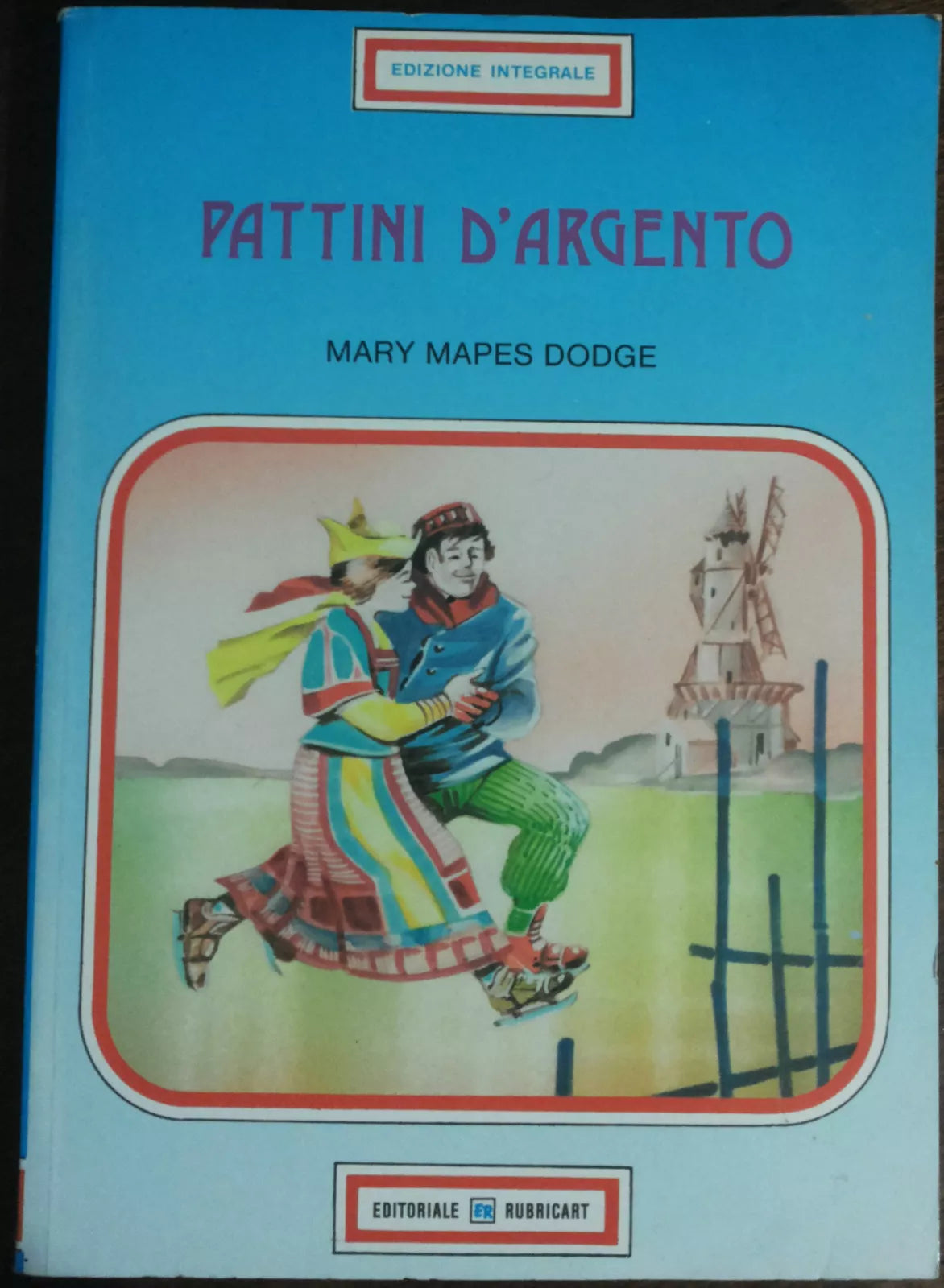  Pattini D’argento -  Mary Mapes Dodge -  Rubricart ,1990 - A