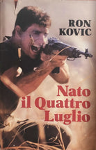 Nato il quattro luglio di Ron Kovic, 1990, Sperling Kupfer