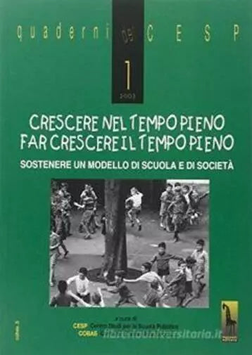 Crescere nel tempo pieno. Far crescere il tempo pieno di Cesp Cobas, 2003, Mas