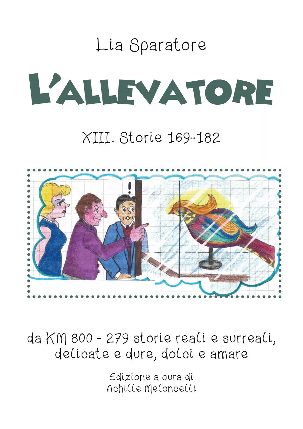 L’allevatore XIII. Storie 169-182, da KM 800 279 storie reali e surreali, delica