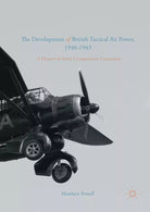 The Development of British Tactical Air Power