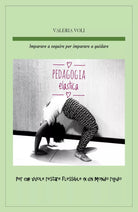 Pedagogia elastica Imparare a seguire per imparare a guidare