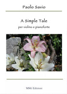 A simple tale. Per violino e pianoforte di Paolo Savio, 2017, Youcanprint