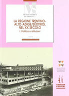 Regione Trentino Alto Adige Nel XX Secolo