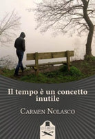 Il tempo e un concetto inutile di Carmen Nolasco , Flaneurs