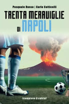 Trenta Meraviglie di Napoli Compreso il calcio di Pasquale Russo
