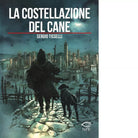 La costellazione del cane di Sergio Tisselli