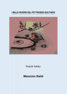I mille inverni del pettirosso solitario di Massimo Baldi, 2020, Youcanprint