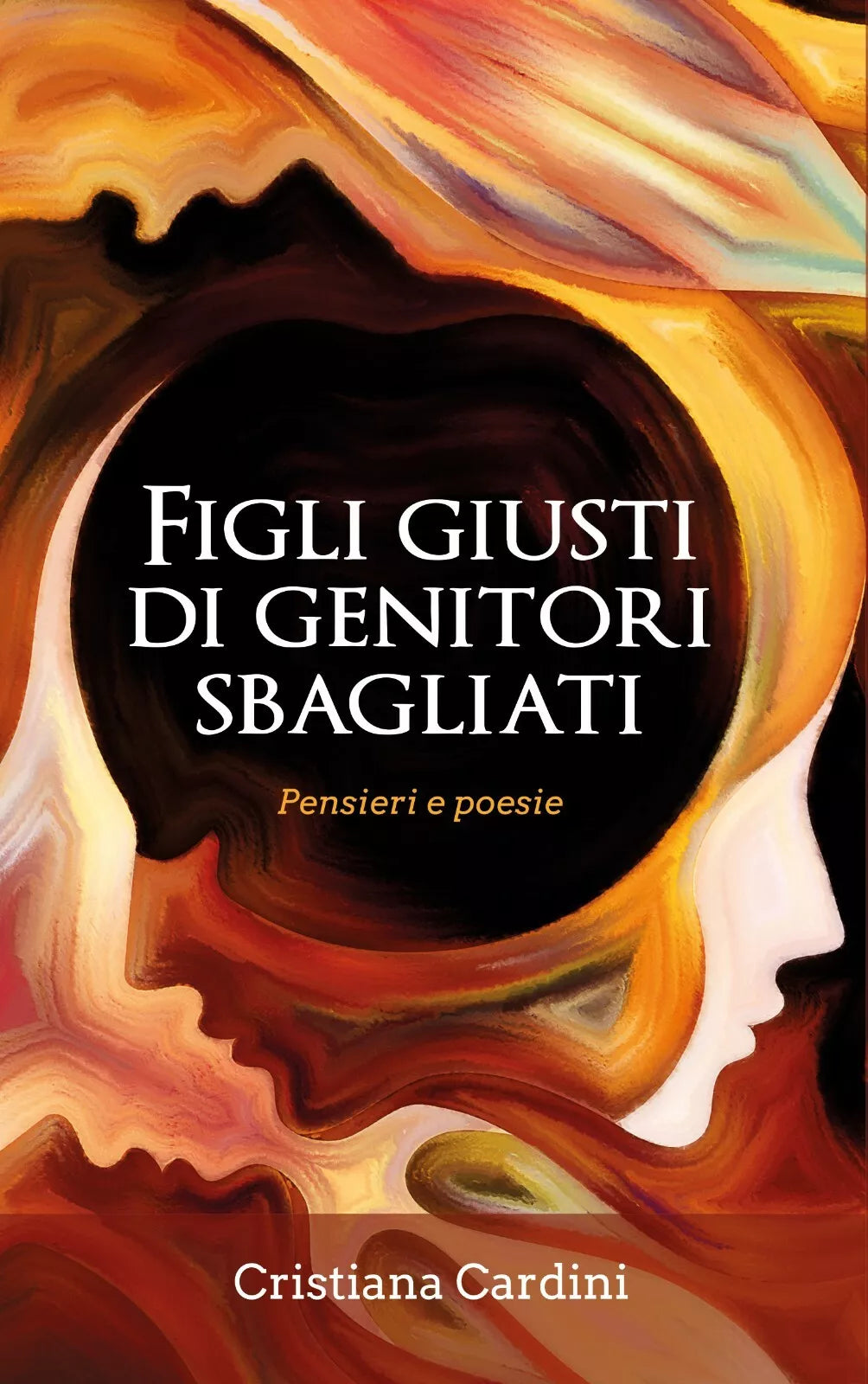 Figli giusti di genitori sbagliati. Pensieri e poesie di Cristiana Cardini, 202