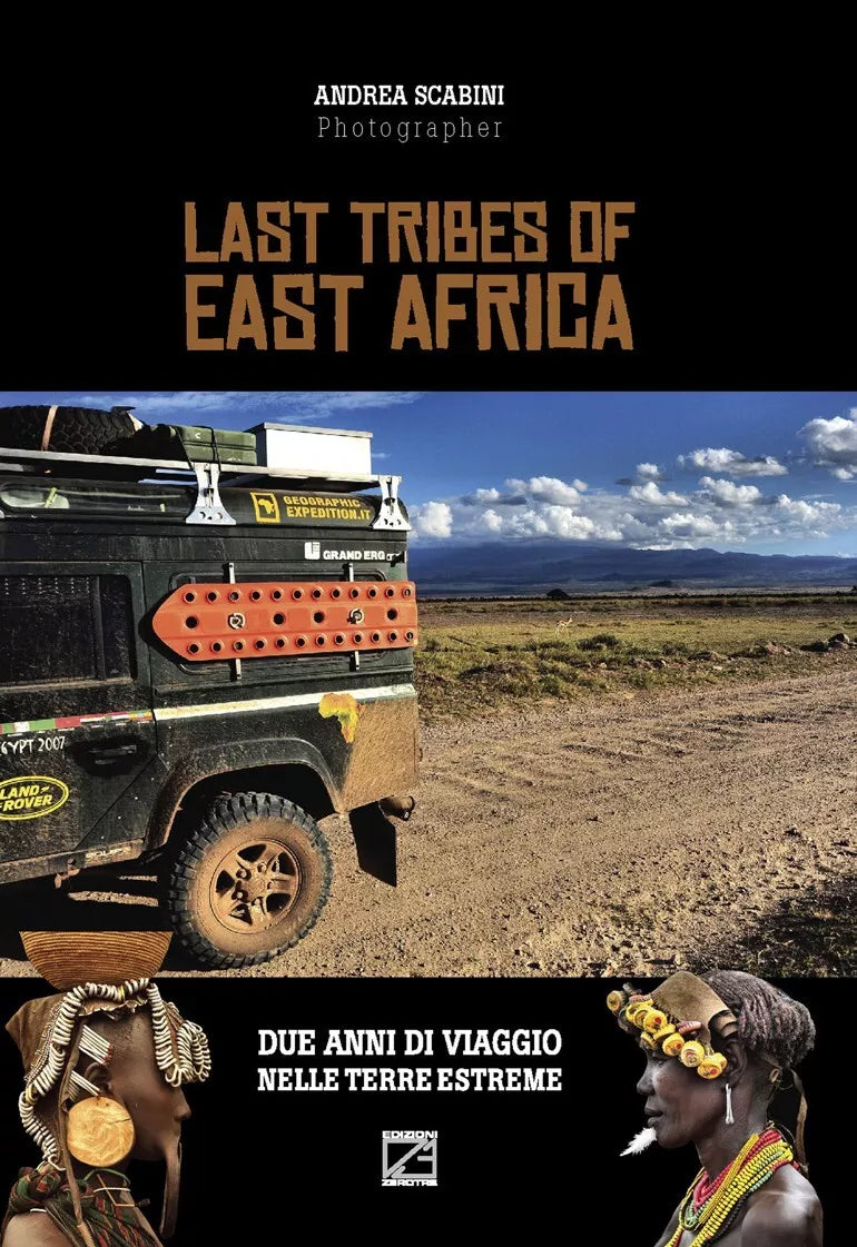 Last tribes of East Africa Ediz italiana e inglese di Andrea Scabini