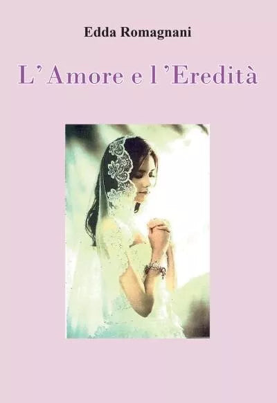 L Amore e l Eredit di Edda Romagnani