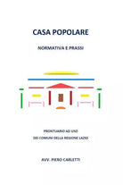 Casa popolare Normativa e prassi di Piero Carletti