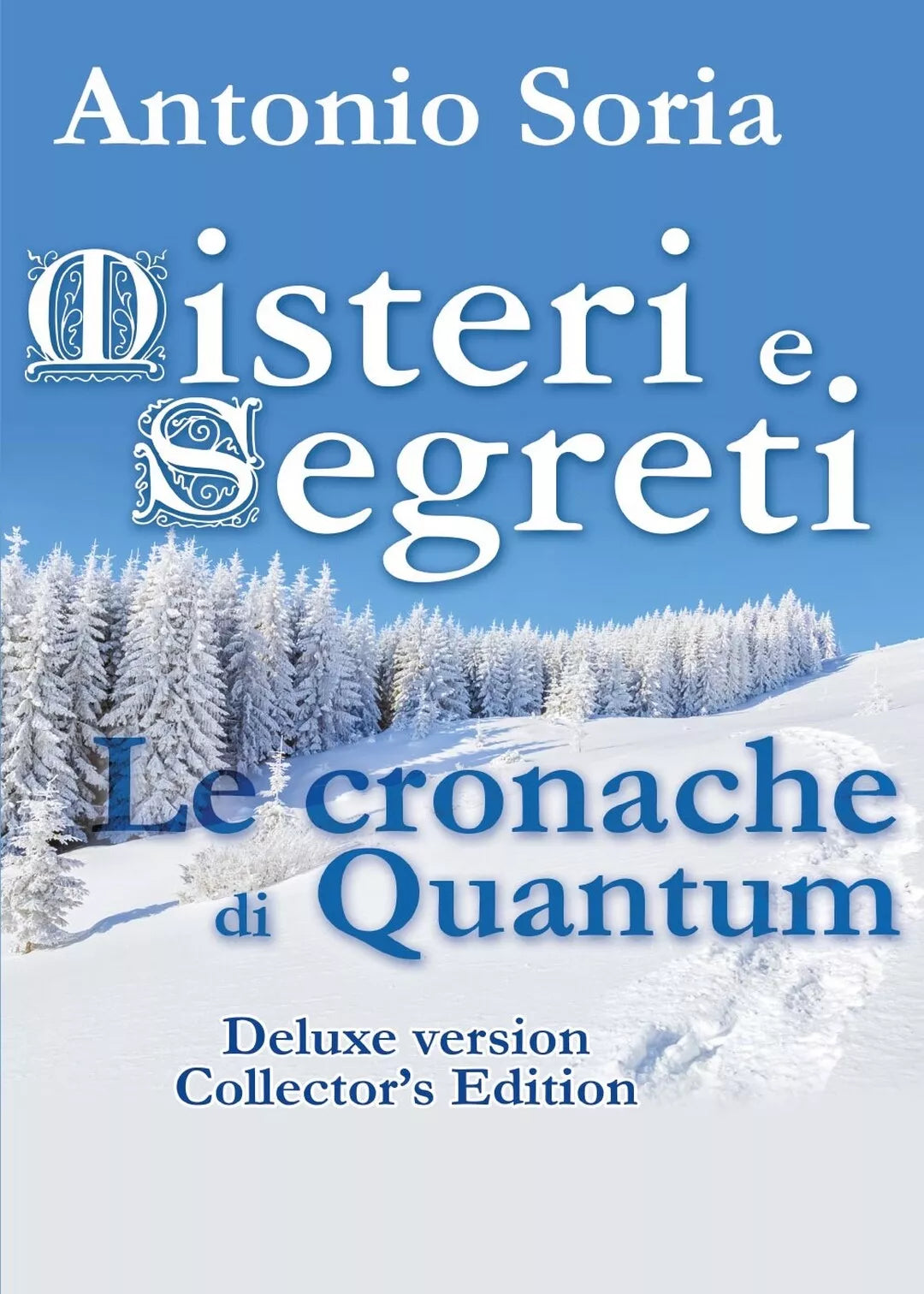 Misteri e Segreti. Le cronache di Quantum Deluxe version Collector’s Edition