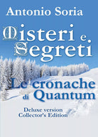 Misteri e Segreti. Le cronache di Quantum Deluxe version Collector’s Edition