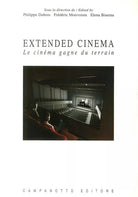 Extended Cinema Le Cinema Gagne Du Terrain Ediz Inglese E Francese