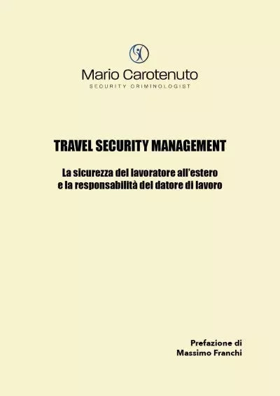 Travel Security Management La sicurezza del lavoratore all estero e la responsa
