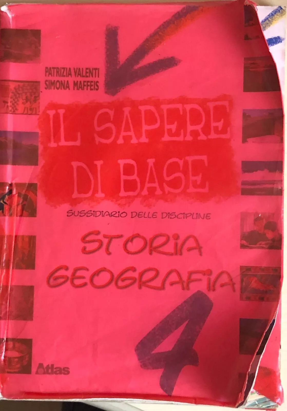 Il sapere di base 4, storia e geografia+atlante di AA.VV., 2006, Atlas