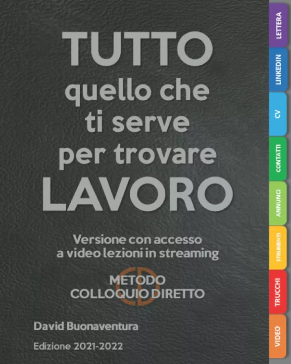 TUTTO Quello Che Ti Serve per Trovare LAVORO ed. 2021-2022 Versione con Video