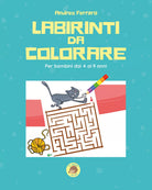 Labirinti da colorare. Ediz. illustrata di Andrea Ferraro, 2021, Youcanprint