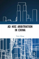 Ad Hoc Arbitration In China