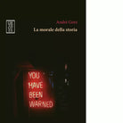 La morale della storia di Andr Gorz
