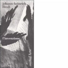 L invenzione di Johann H F ssli