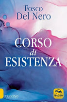 Corso di esistenza Nuova ediz di Fosco Del Nero
