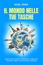 Il mondo nelle tue tasche. Scopri come visitare le destinazioni estere piu vendu