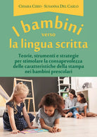 I bambini verso la lingua scritta - Chiara Cirio, Susanna Del Carlo