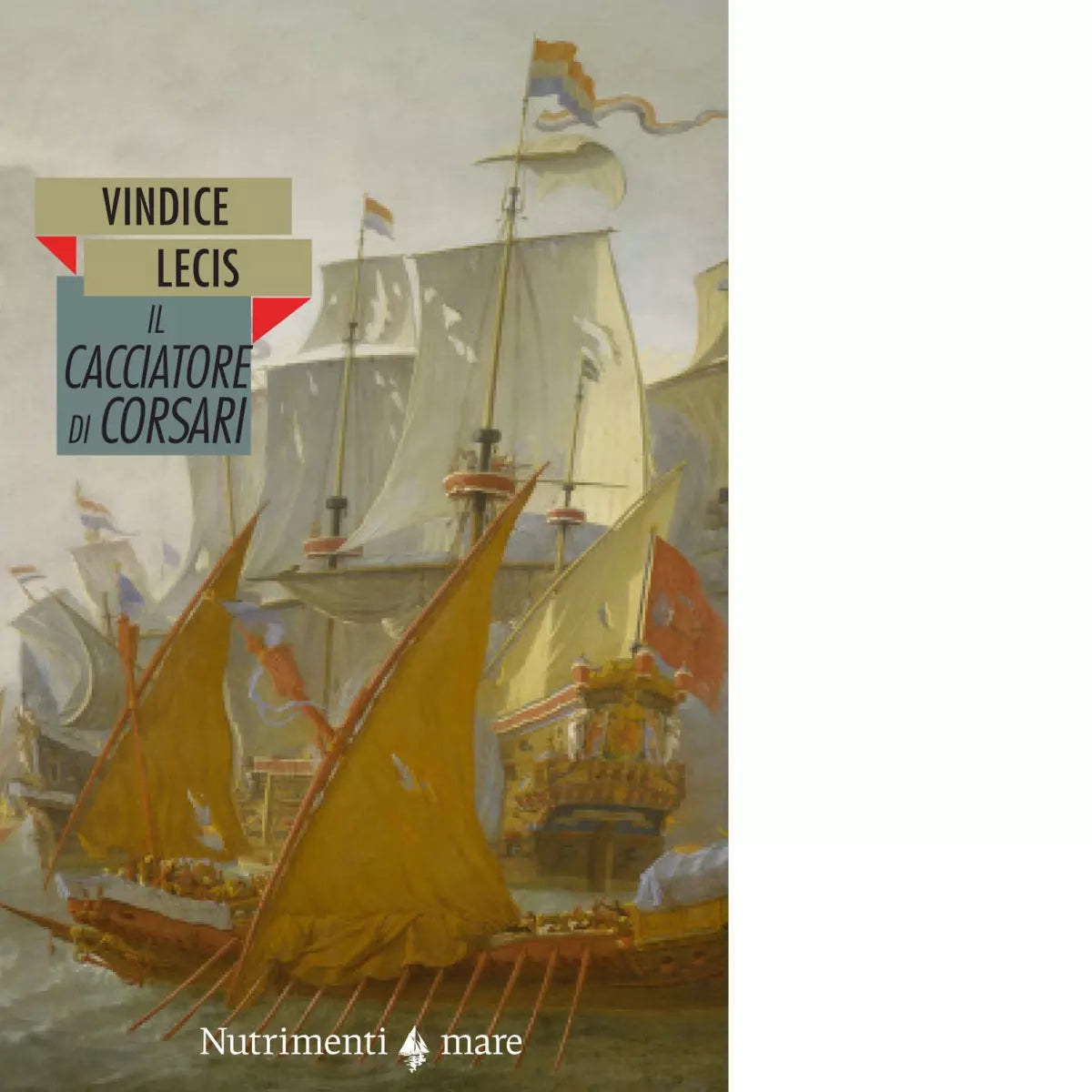 Il cacciatore di corsari di Vindice Lecis
