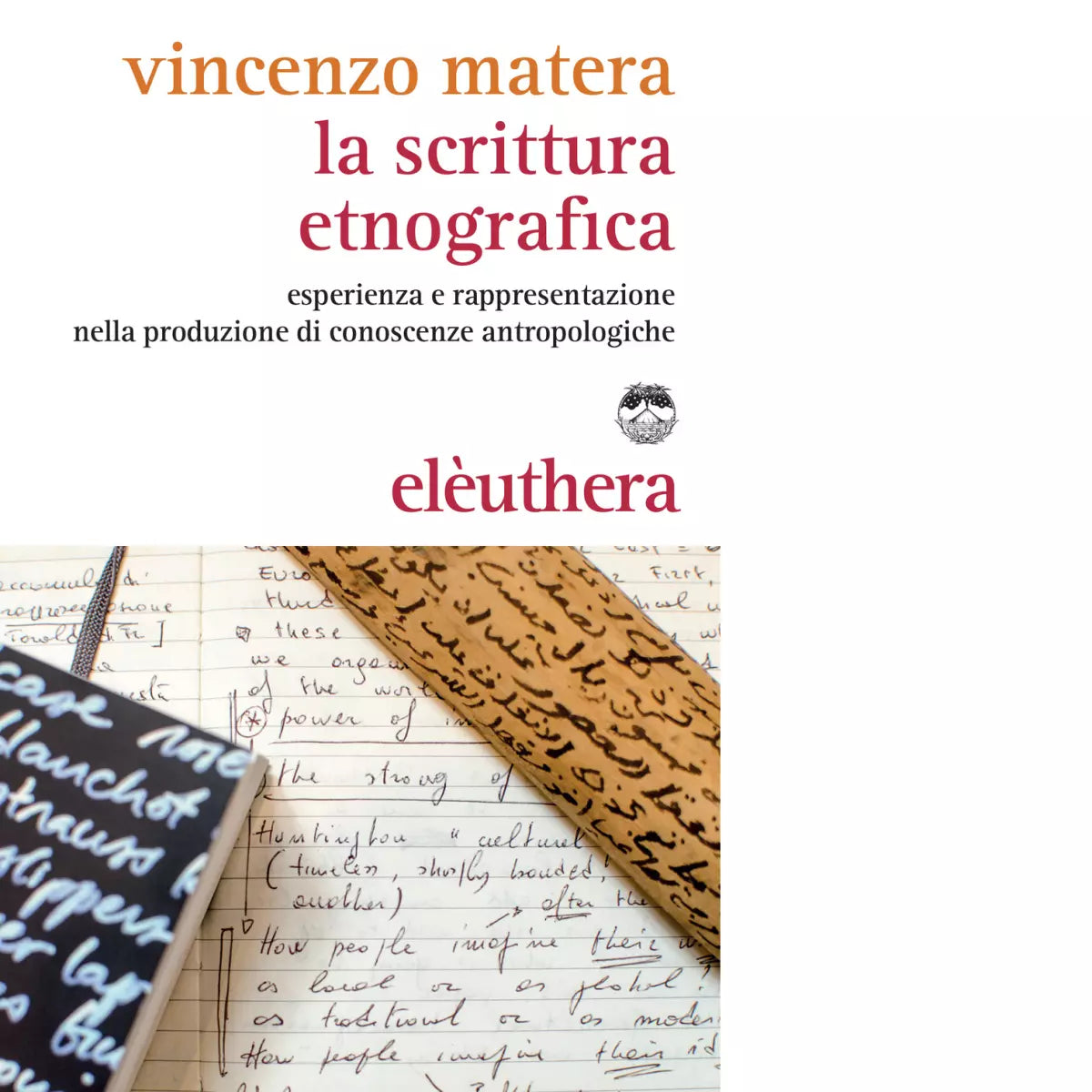LA SCRITTURA ETNOGRAFICA di VINCENZO MATERA