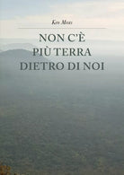 Non c’e piu terra dietro di noi di Keo Meas, 2020, Youcanprint