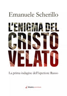 L’enigma del Cristo velato - Emanuele Scherillo - Giazira - 2020