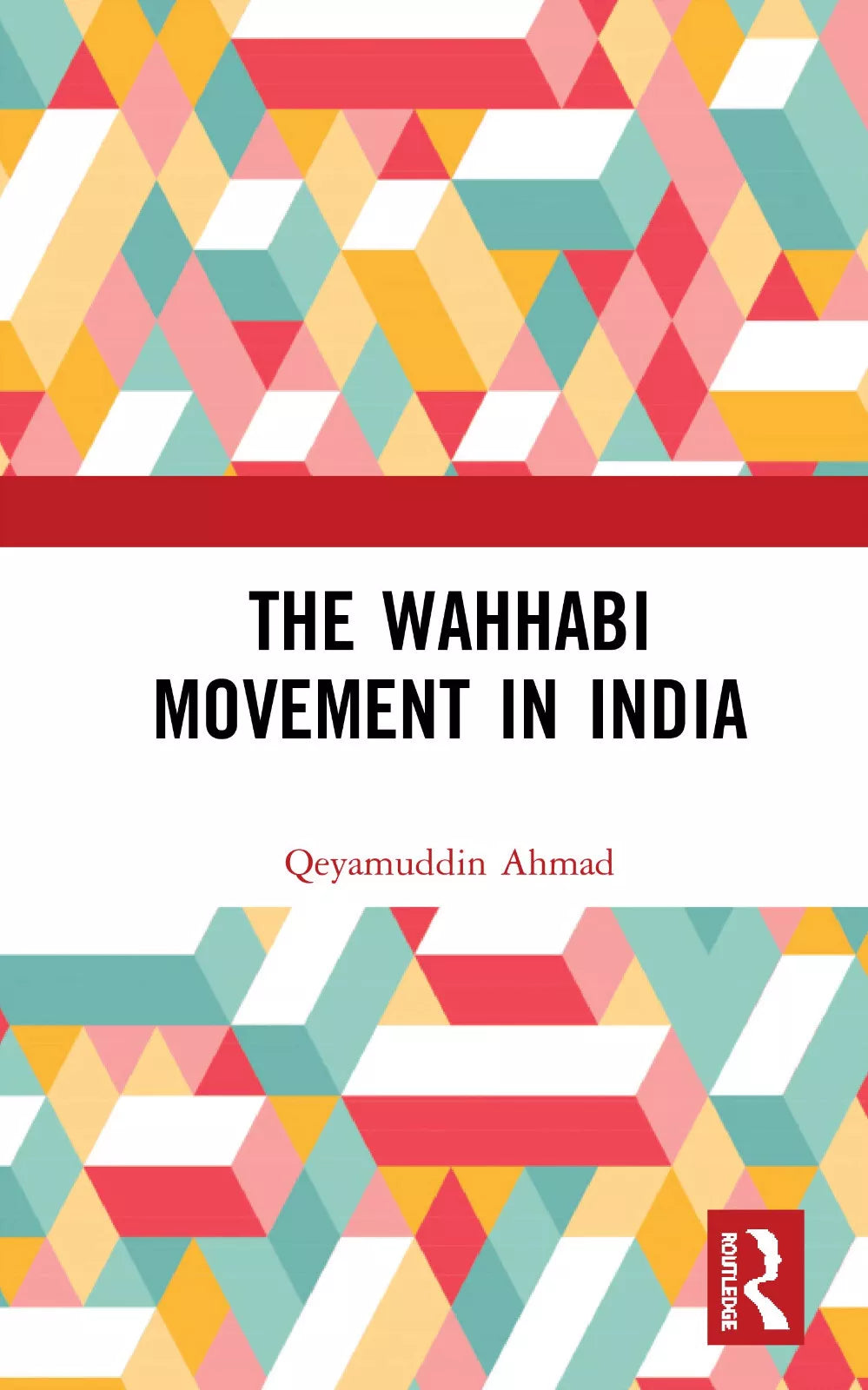 The Wahhabi Movement In India Ahma