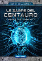 Le zampe del centauro di Laura Segnalati, 2020, Tabula Fati