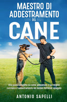Maestro di addestramento del cane Una guida completa su come addestrare il tuo