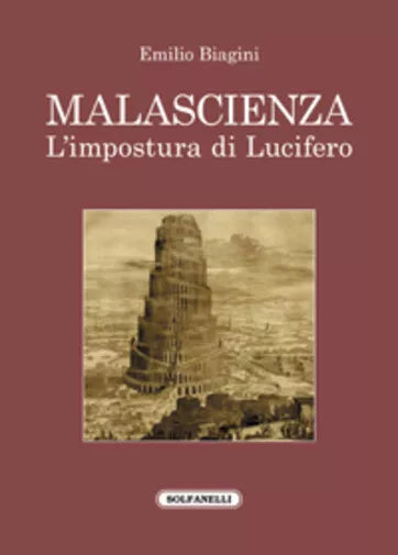 Malascienza. L’impostura di Lucifero di Emilio Biagini, 2021, Solfanelli