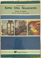 Sette Otto Novecento Corso di storia per gli istituti professionali di Roberto