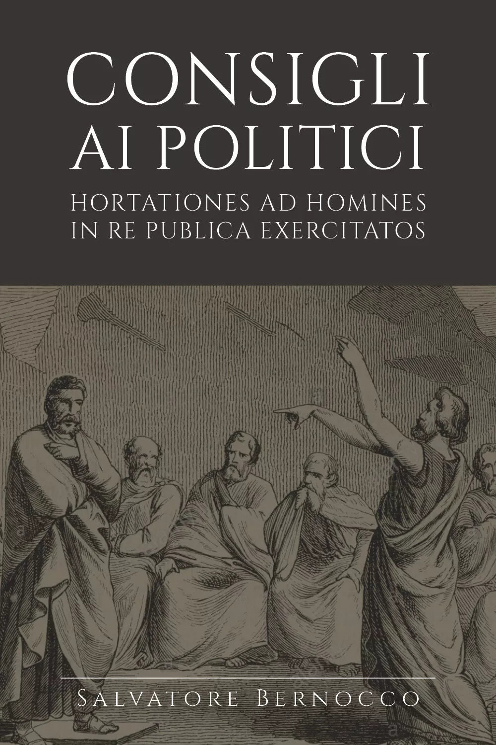 Consigli ai politici - Salvatore Bernocco, 2019, Youcanprint