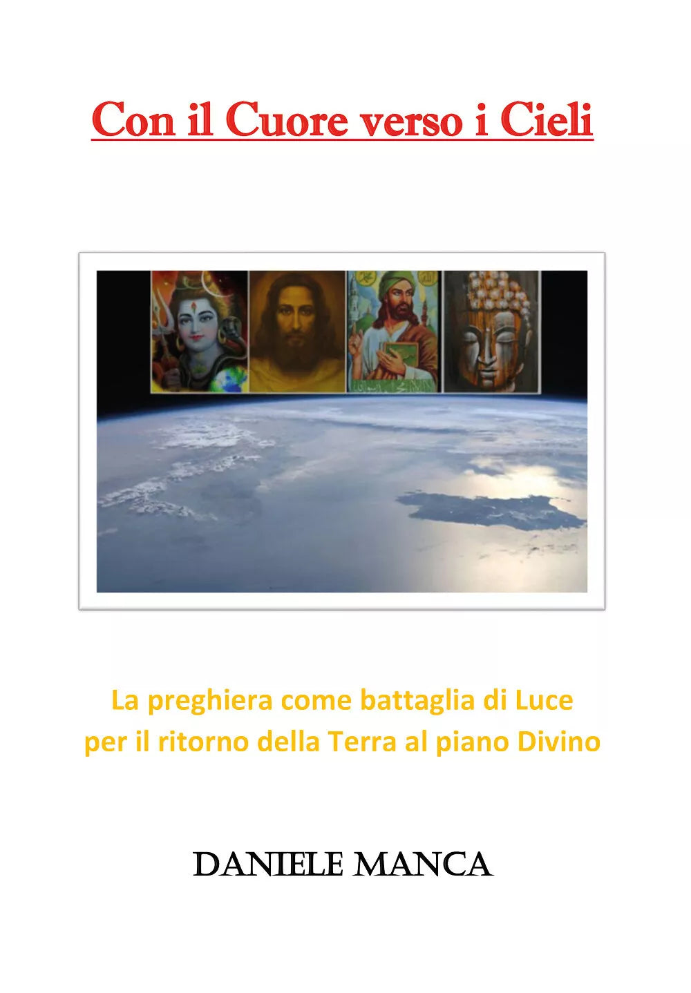Con il cuore verso i cieli di Daniele Manca, 2021, Youcanprint