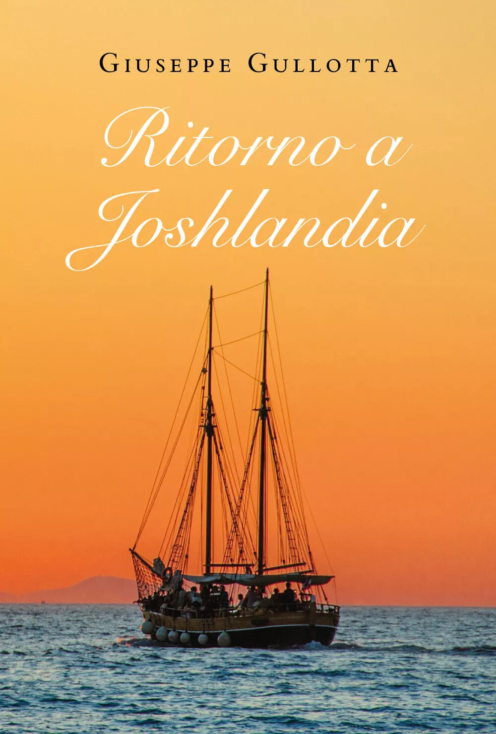 Ritorno a Joshlandia di Giuseppe Gullotta, 2020, Youcanprint
